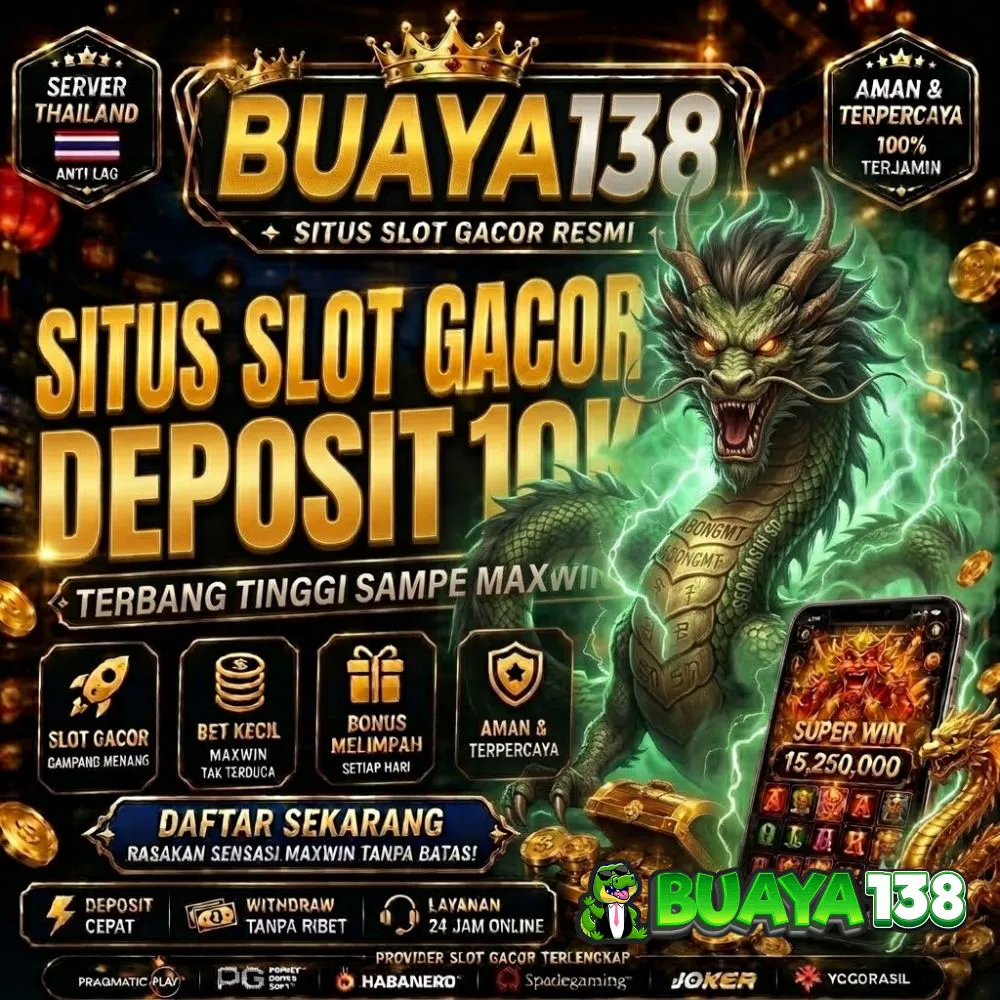 BUAYA138 - Agensi Teknologi Slot Gacor Hari Ini Depo 10k Login Gampang Maxwin